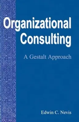 Organizational consulting : a gestalt approach
